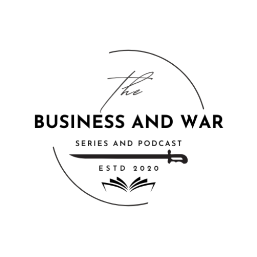 Business and War | By Brian M Kennedy